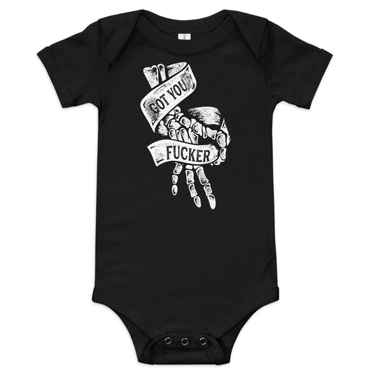 Got You Fucker Baby Onesie