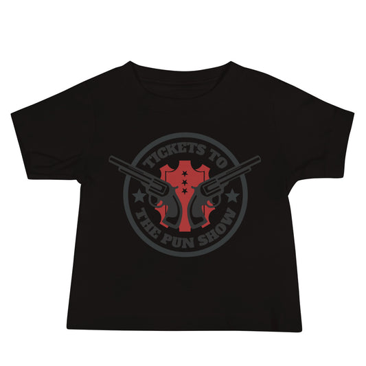 Tickets to the Pun Show Baby Tee