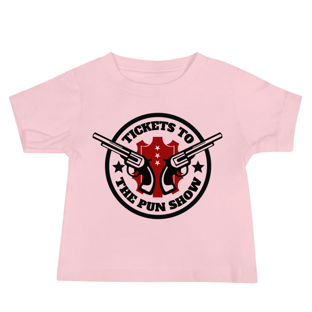 Tickets to the Pun Show Baby Tee
