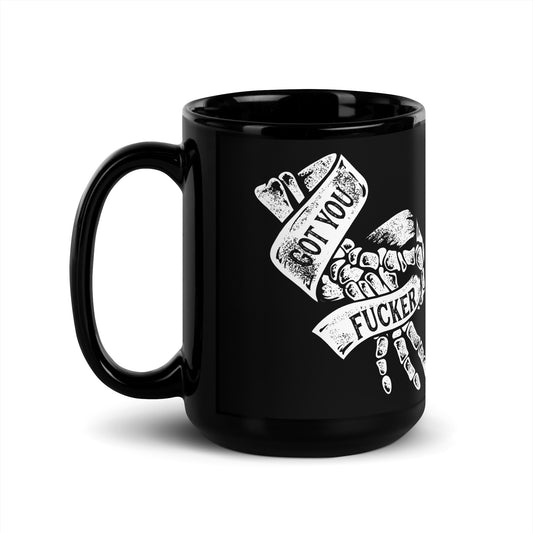 Got You Fucker Mug