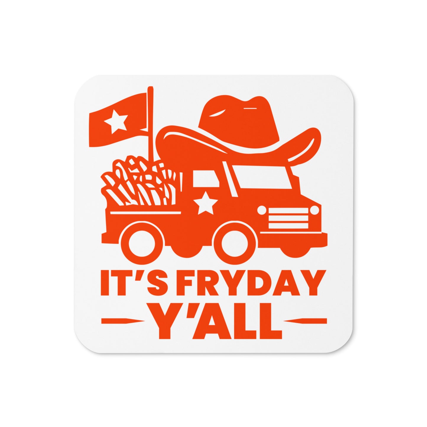 It's Fryday Y'all Coaster