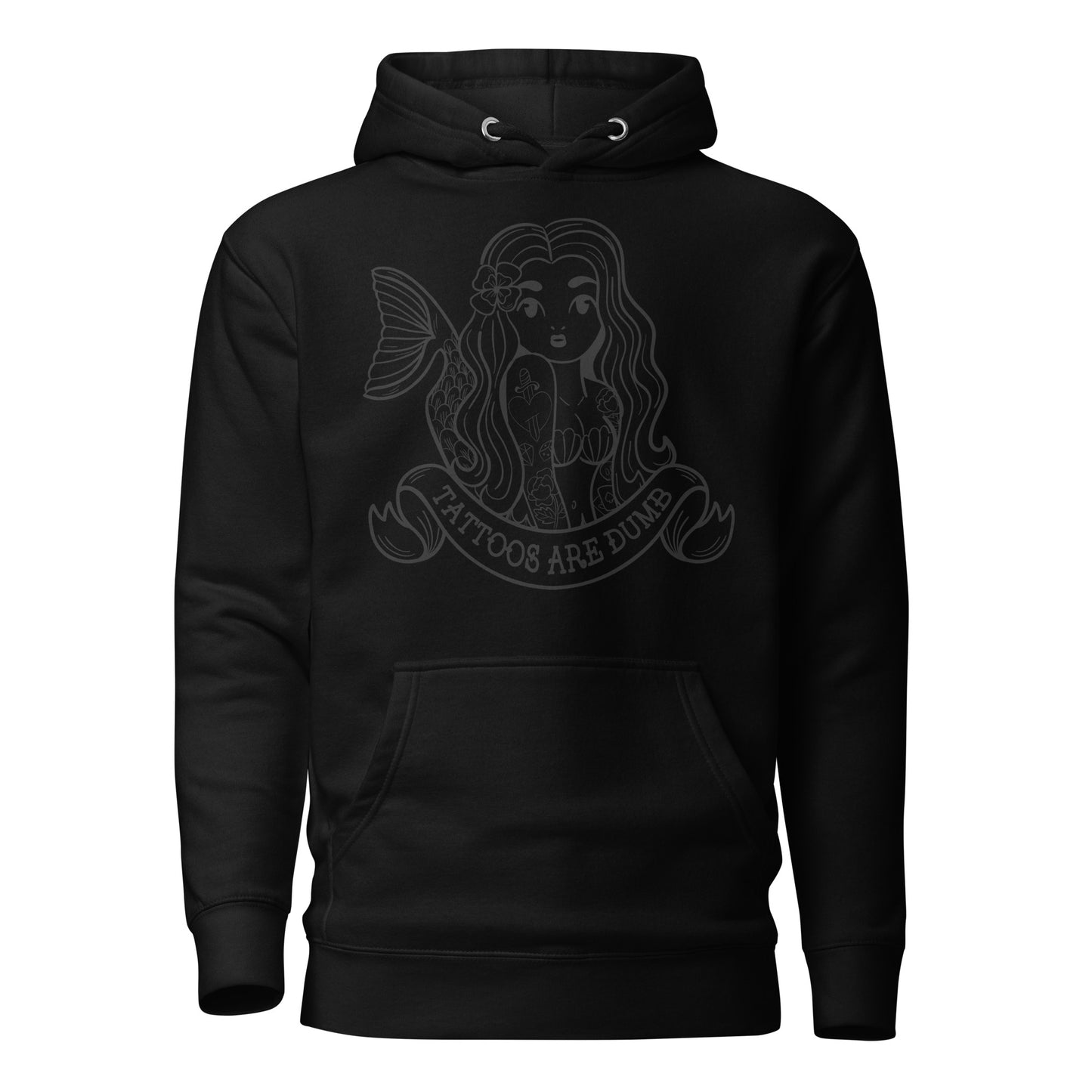 Tattoos Are Dumb Hoodie