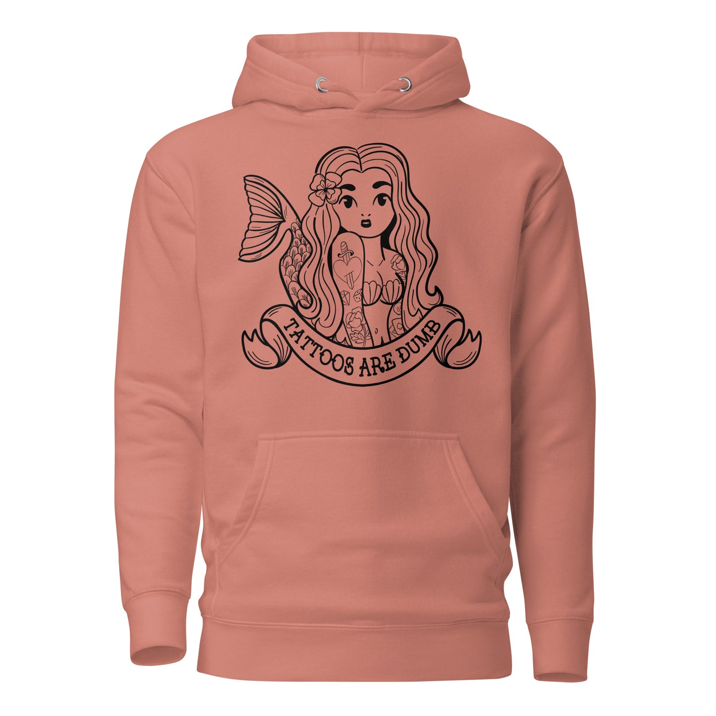 Tattoos Are Dumb Hoodie
