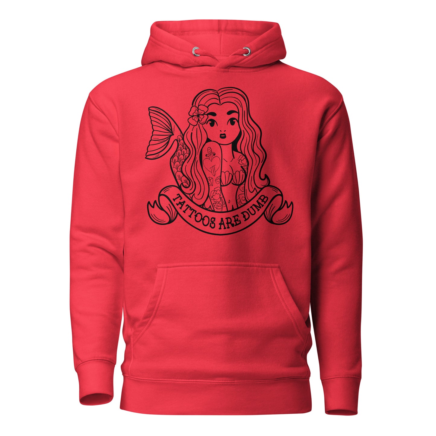 Tattoos Are Dumb Hoodie