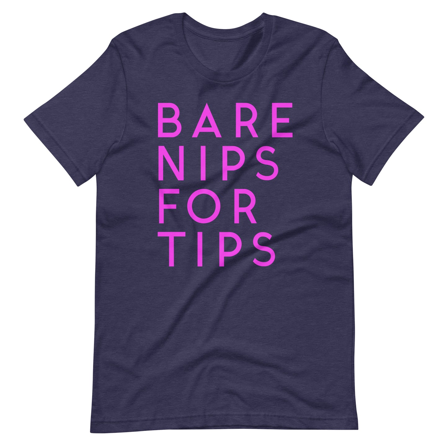 Bare Nips for Tips Tee
