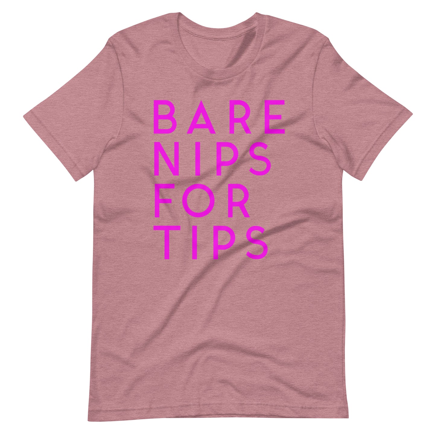 Bare Nips for Tips Tee