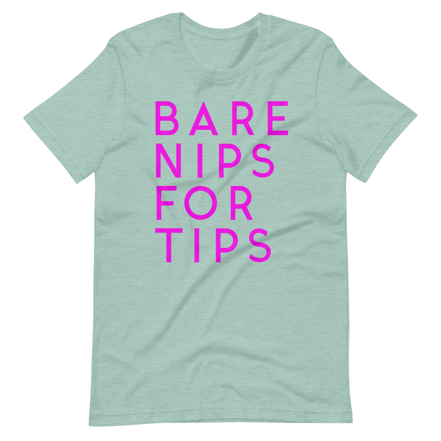 Bare Nips for Tips Tee