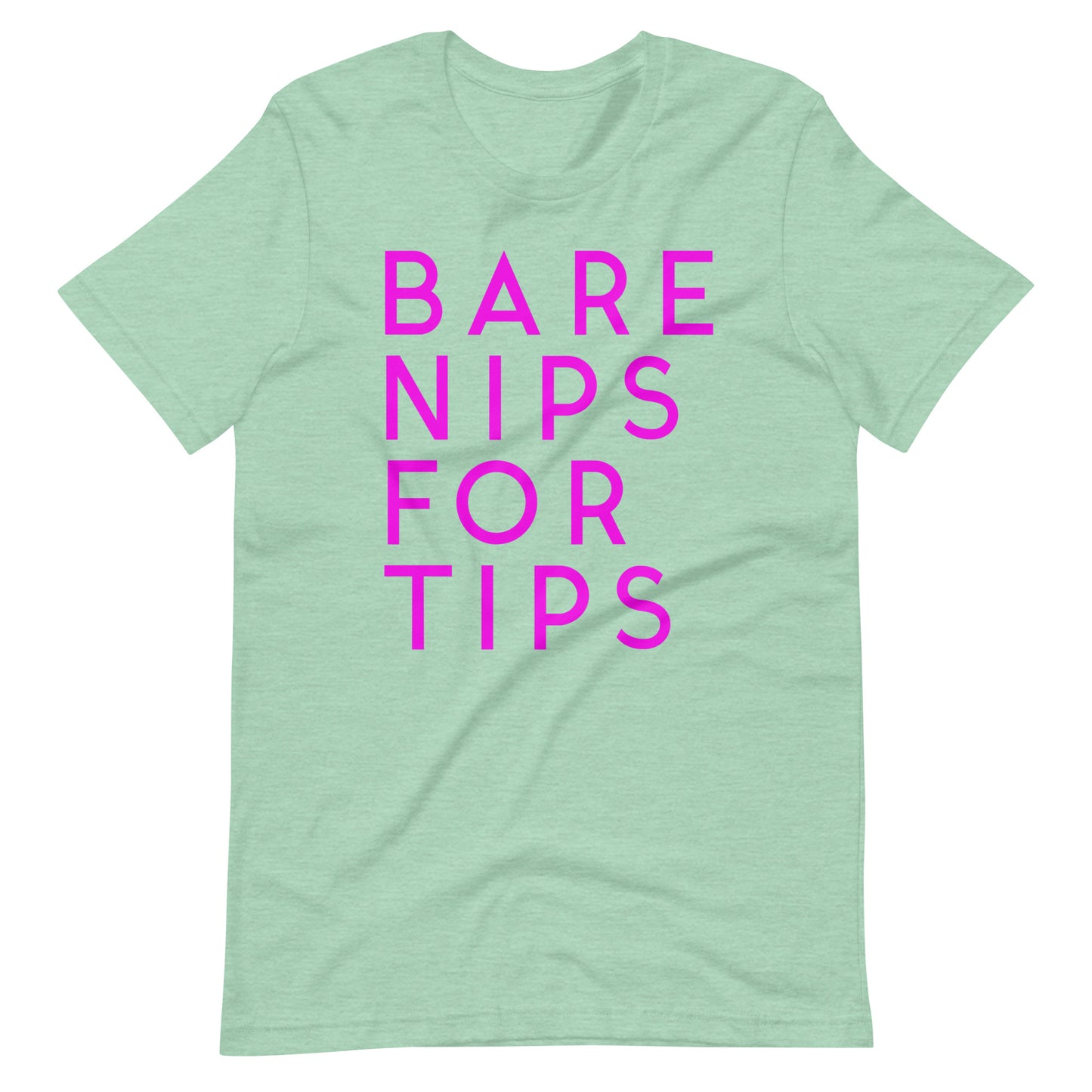Bare Nips for Tips Tee