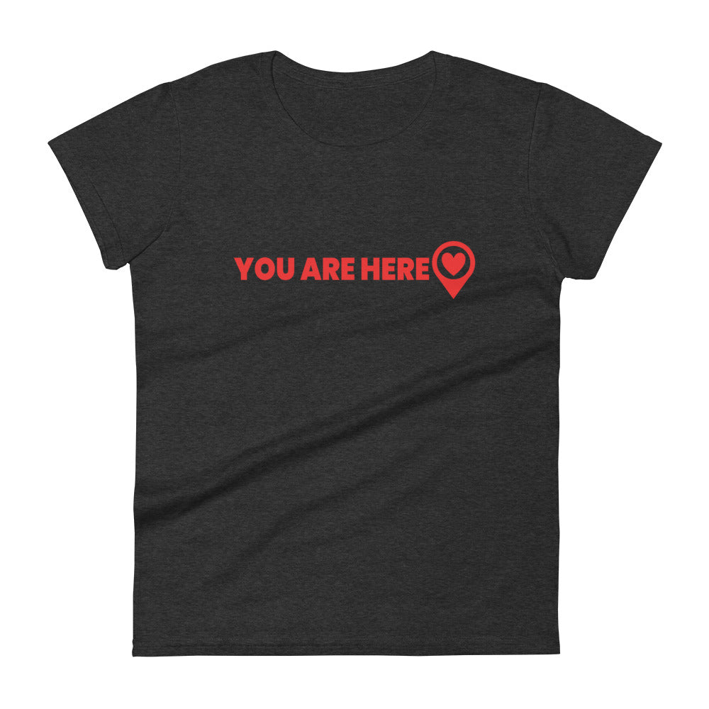 You Are Here Lady Tee