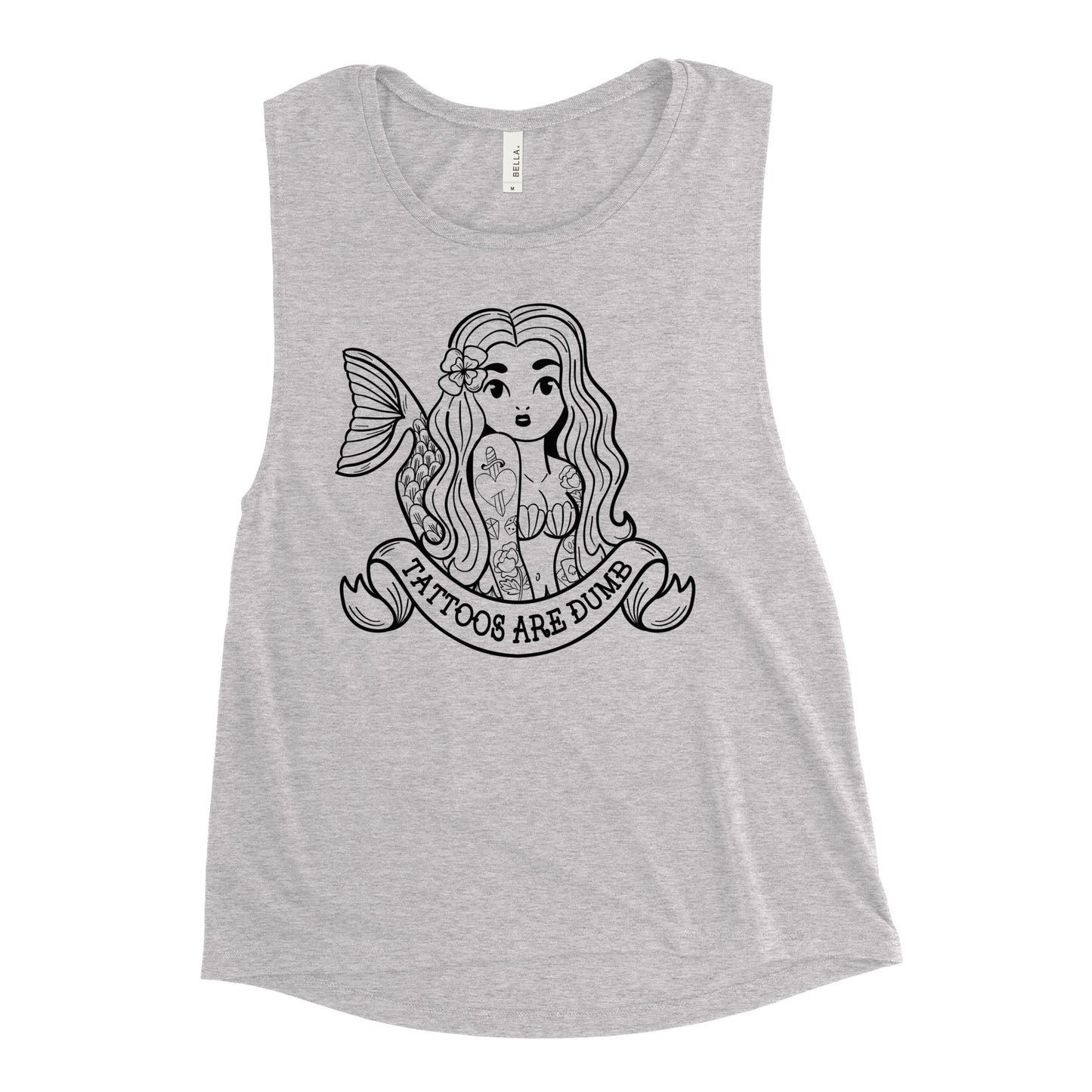 Tattoos Are Dumb Chick Muscle Tank