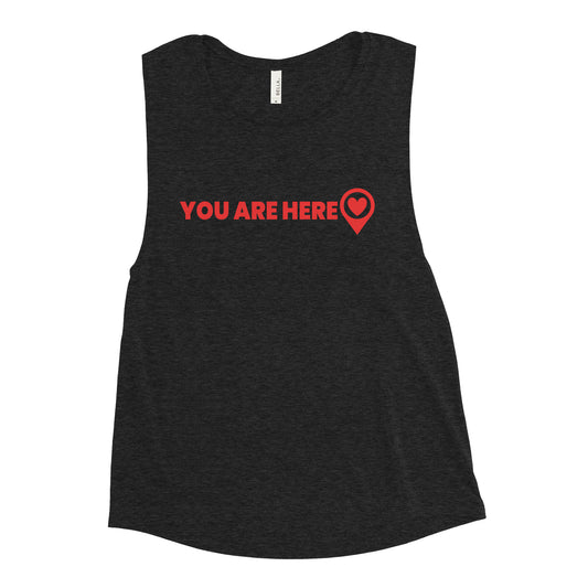 You Are Here Chick Muscle Tank