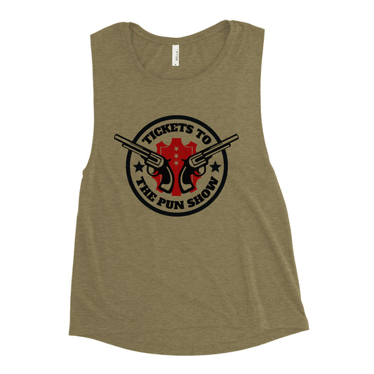 Tickets to the Pun Show Chick Muscle Tank