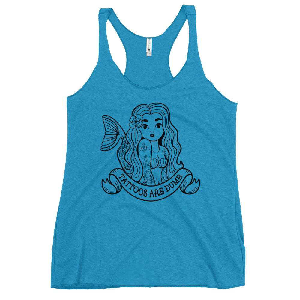 Tattoos Are Dumb Racerback Tank