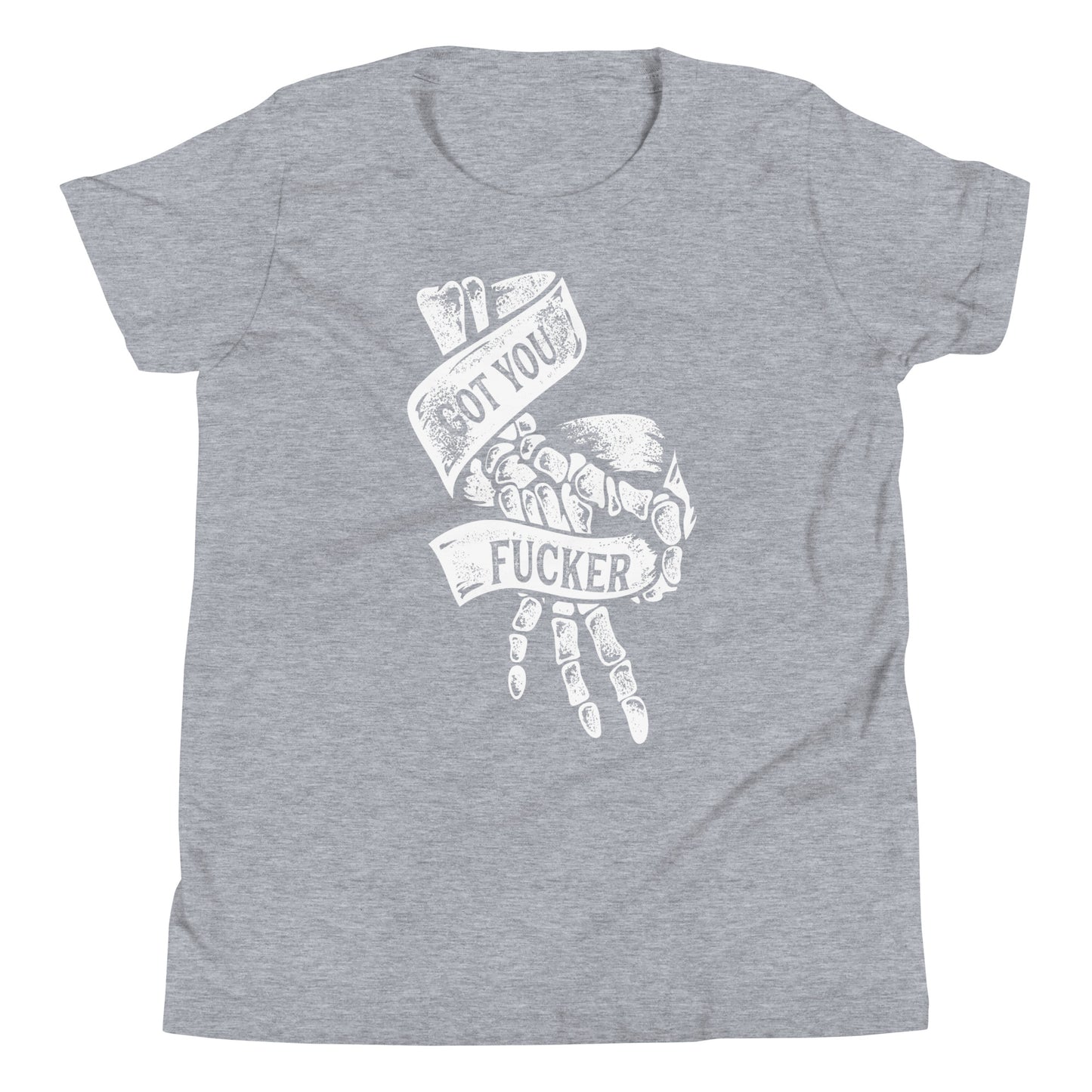 Got You Fucker Youth Tee