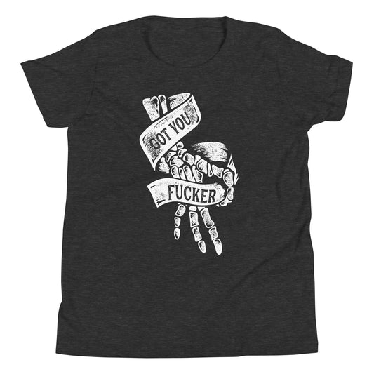 Got You Fucker Youth Tee