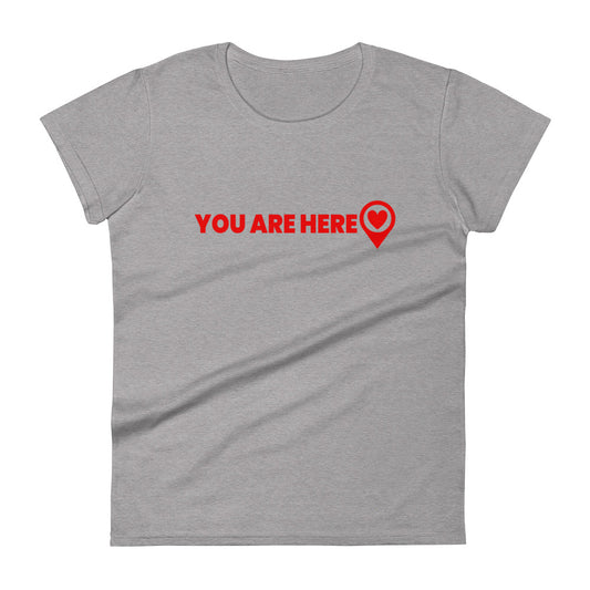 You Are Here Lady Tee